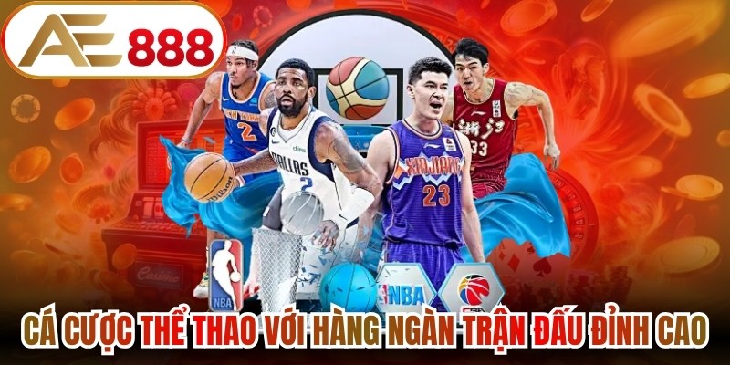 Cá cược thể thao trên hàng ngàn trận đấu đỉnh cao