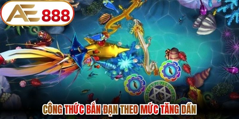 Công thức bắn đạn theo mức tăng dần