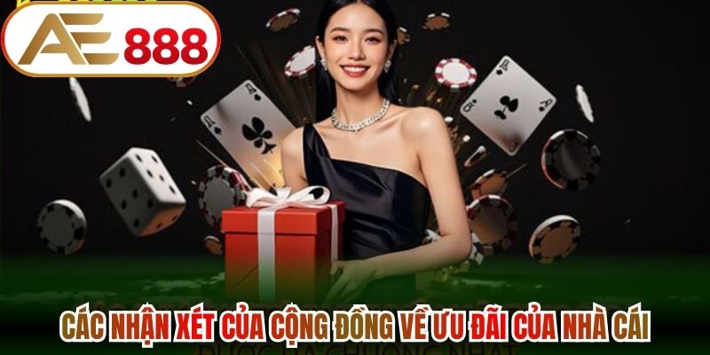 Các nhận xét của cộng đồng về ưu đãi của nhà cái