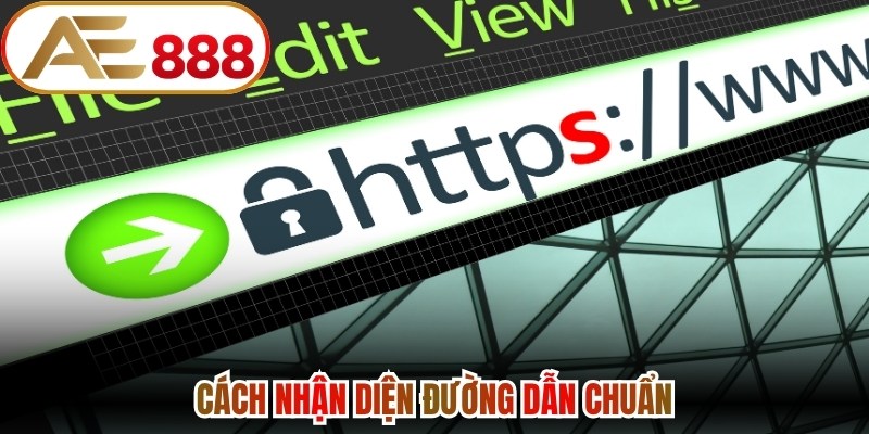 Cách nhận diện đường dẫn chuẩn