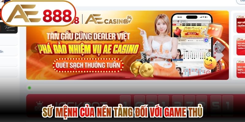 Sứ mệnh của nền tảng đối với game thủ
